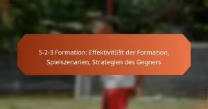 featured-image-5-2-3-formation-effektivitsst-der-formation-spielszenarien-strategien-des-gegners