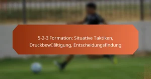 featured-image-5-2-3-formation-situative-taktiken-druckbewssltigung-entscheidungsfindung