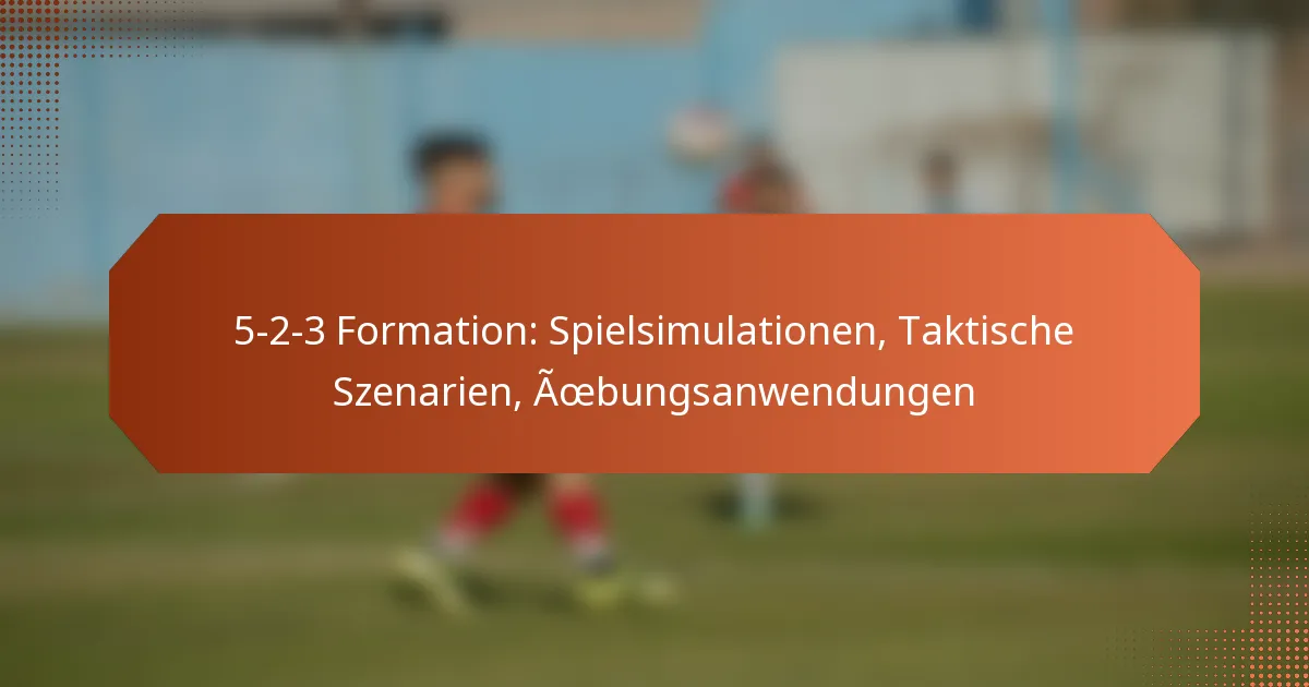 featured-image-5-2-3-formation-spielsimulationen-taktische-szenarien-aoebungsanwendungen
